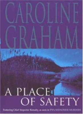 A Place of Safety (Featuring Chief Inspector Barnaby) By Carolin