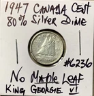 1947 Canada 80% Silver 10 Cents Circulated Dime No Maple Leaf King George VI