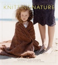 Knitting Nature : 39 Designs Inspired by Patterns in Nature Norah