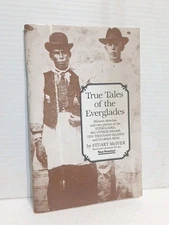 True Tales of the Everglades by McIver (1989, PB) Big Cypress -  Florida Keys