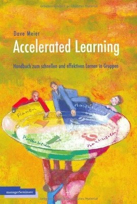 Accelerated Learning: Das Handbuch zum Buch managerSeminare Verlags GmbH