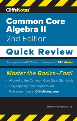 CliffsNotes Common Core Algebra II: Quick Review (Quick Review)