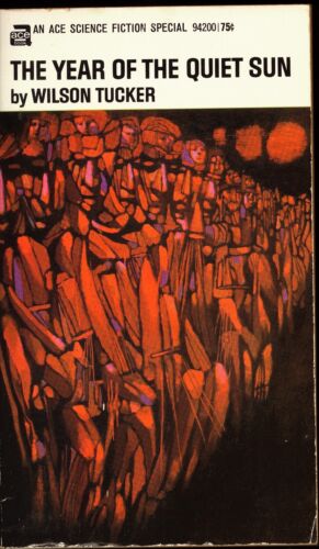 Wilson Tucker. (INSCRIBED) - The Year Of The Quiet Sun. (Ace) 1970.