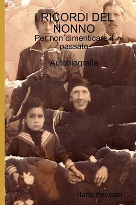 Ilario Trevisan | I RICORDI DEL NONNO - Per non dimenticare il passato | Buch