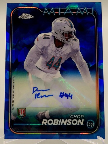 2024 SAPPHIRE CHOP ROBINSON AUTO ROOKIE FOOTBALL CARD DOLPHINS NFL topps chrome
