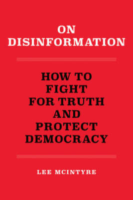 On Disinformation: How to Fight for Truth and Protect Democracy - GOOD