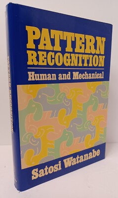Pattern Recognition: Human and Mechanical by Satosi Watanabe - HC/DJ