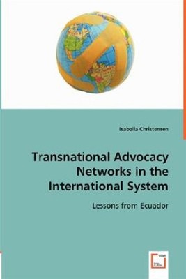 Transnational Advocacy Networks in the International System, Paperback by Chr...