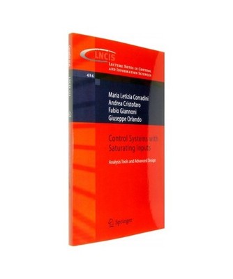 Control Systems with Saturating Inputs: Analysis Tools and Advanced Design: Anal