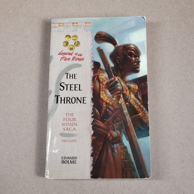 Legend of the Five Rings The Steel Throne : The Four Winds Saga Edward Bolme