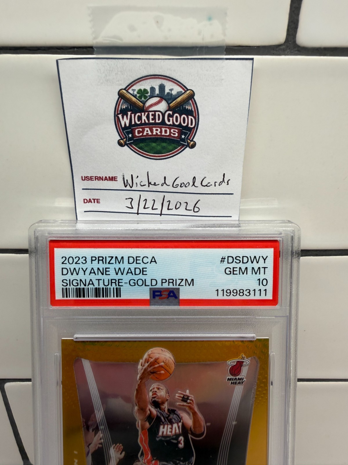 2023 Panini Prizm Deca Dwyane Wade Gold Prizm Auto /10 PSA 10 Gem Mint Heat view 3