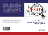 Anxiety & Depression Among Pregnant Women Of Quetta, Pakistan Fahad Saleem