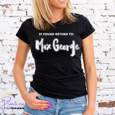 IF FOUND RETURN TO MAX GEORGE, T-SHIRT, THE WANTED, TOUR, Unisex or Ladies Fit