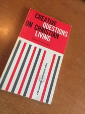 Creative Questions on Christian Living – Ralph Henen