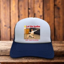 Let The Bodies Hit The Floor Mens Trucker Hat Navy Funny Joke Meme Gift Ball Cap