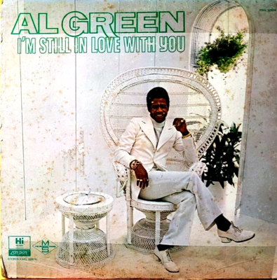 AL GREEN - I'M STILL IN LOVE WITH YOU XSHL 32074 HI RECORDS BW
