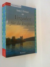 Verzaubert für die Ewigkeit: Roman. Dtsch. v. Jutta-Maria Piechulek. (Historisch