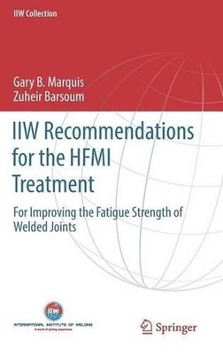 IIW Recommendations for the HFMI Treatment: For Improving the Fatigue Strength o