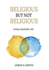 Jason E Smith Religious But Not Religious (Hardback) (UK IMPORT)