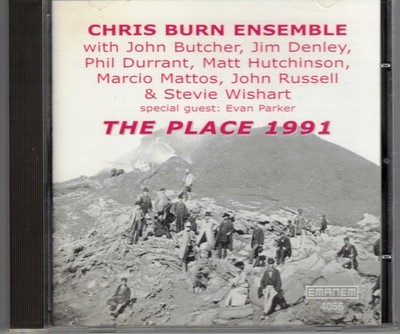 Chris Burn Ensemble - The Place 1991 (John Butcher, John Russell,Marcio Mattos..