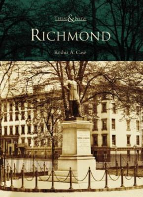 Richmond; VA; Then and Now - Keshia A Case, 9780738542454, paperback