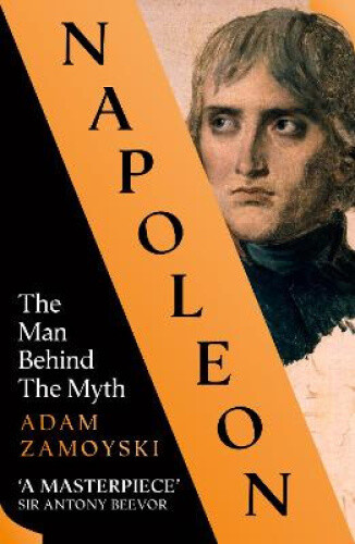 Thumbnail - Napoleon: The Man Behind The Myth By Zamoyski, Adam
