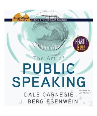The Art of Public Speaking, Dale Carnegie, J. Berg Esenwein