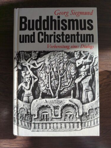 Buddhismus Und Christentum Georg Siedmund Vorbereitung Eines Dialogs - Bild 1 von 4