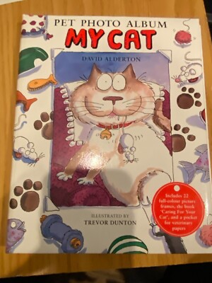 MY CAT: PET PHOTO ALBUM [INCLUDING ''CARING FOR YOUR CAT''] By David Alderton