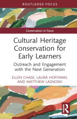 Cultural Heritage Conservation for Early Learners: Outr - Hardback NEW Chase, El