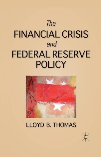 Thomas | The Financial Crisis and Federal Reserve Policy | Taschenbuch ...