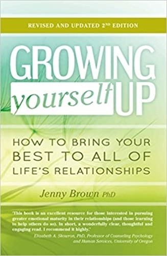Growing Yourself Up: How to bring your best to all of life’s relationships - Image 2