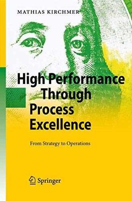 High Performance Through Process - Hardcover, by Kirchmer Mathias - Very Good