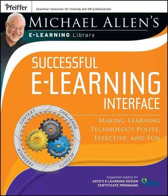 Michael Allen's Online Learning Library: Successful e-Learning Interface: Making