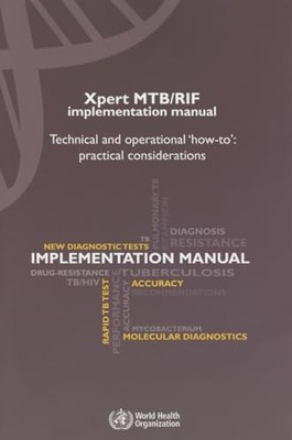 Xpert MTB/RIF Implementation Manual : Technical and Operational How-To : ...
