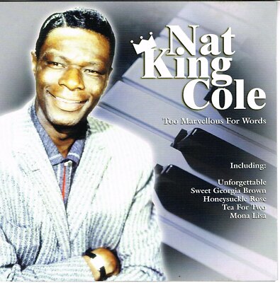 Exclusive: Too Marvellous For Words by Nat King Cole [CD] 4104