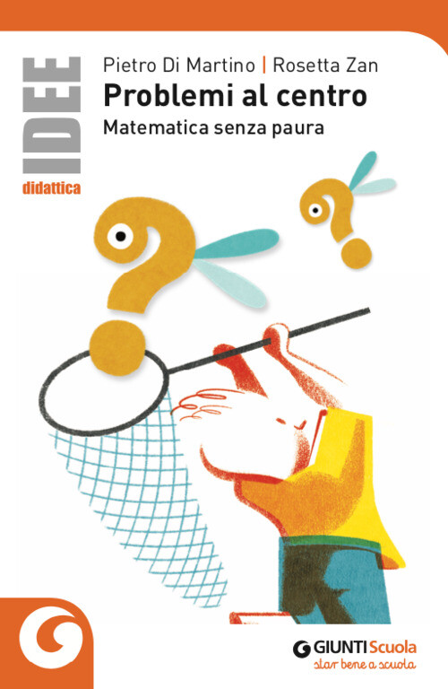 PROBLEMI AL CENTRO. MATEMATICA SENZA PAU ZAN DI MARTINO
