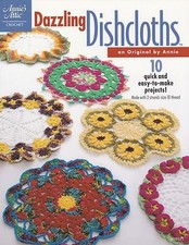 Dazzling Dishcloths by Annie's Attic 10 quick and easy projects