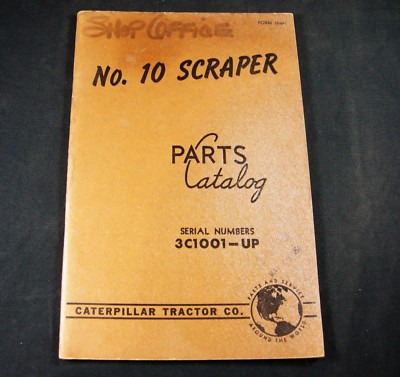 Caterpillar CAT No 10 Scraper Parts Manual Book Catalog S/N 3C1001