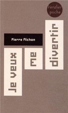 Je veux me divertir von Michon, Pierre | Buch | Zustand sehr gut