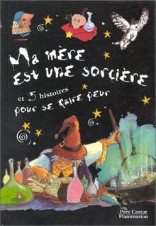 Ma mère est une sorcière et 5 histoires pour se f... | Buch | Zustand akzeptabel