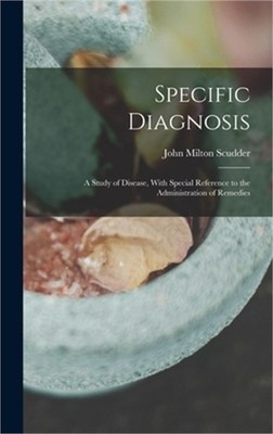 Specific Diagnosis: A Study of Disease, With Special Reference to the Administra