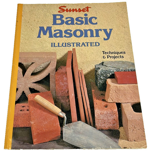 Sunset Basic Masonry Illustrated Techniques Projects Paperback Book