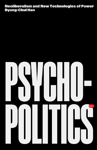 Byung-Chul Han Psychopolitics (Paperback)
