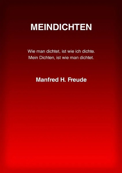Manfred H. Freude | Meindichten | Taschenbuch | Deutsch (2013) | 132 S. | epubli-image