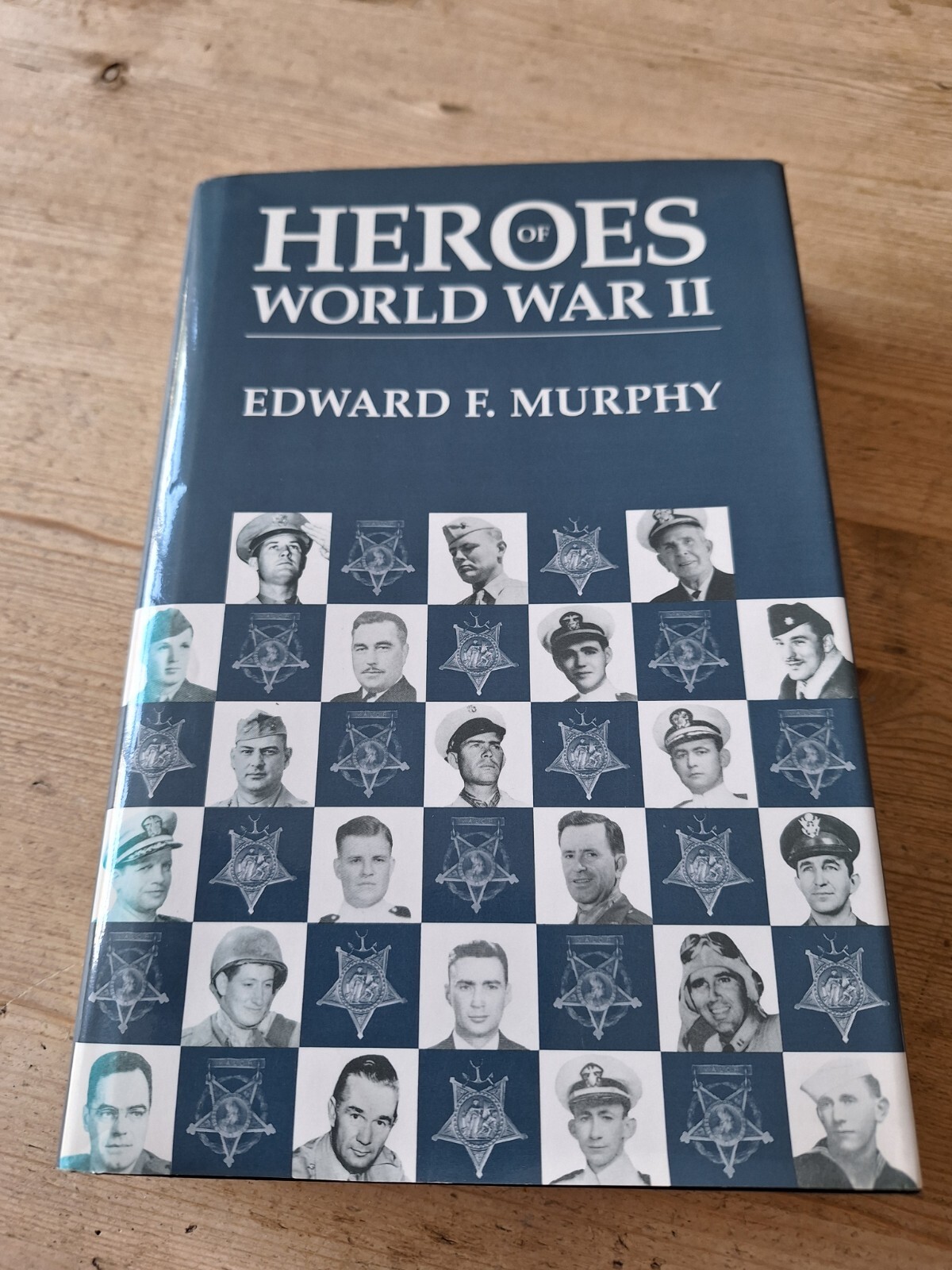 HEROES OF WORLD WAR II By Edward F. Murphy - Hardcover