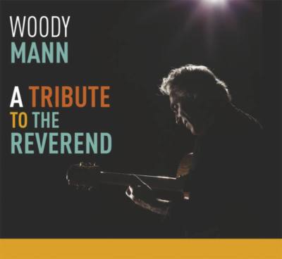 WOODY MANN A Tribute To The Reverend CD 2014 Jazz Blues Folk * NEW