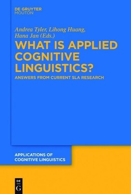 Andrea Tyler What is Applied Cognitive Linguistics? (Hardback)
