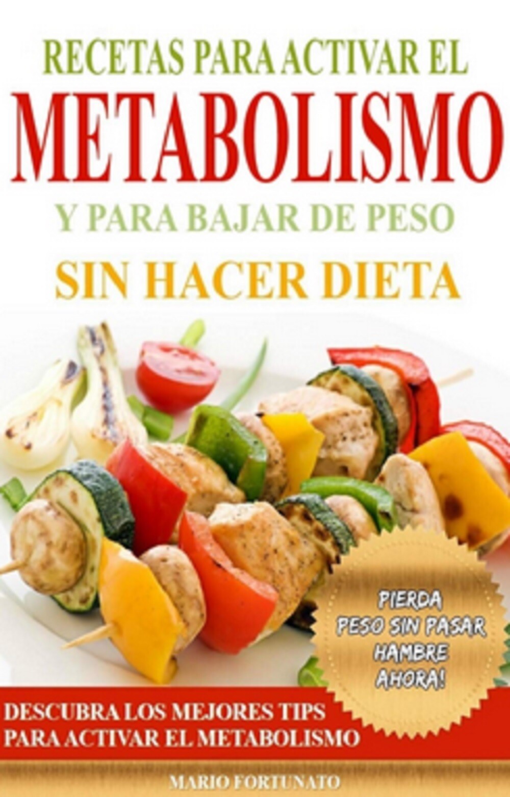 Recetas Para Activar el Metabolismo y Para Bajar de Peso sin Hacer Dieta