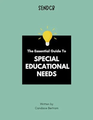 The Essential Guide to Special Educational Needs